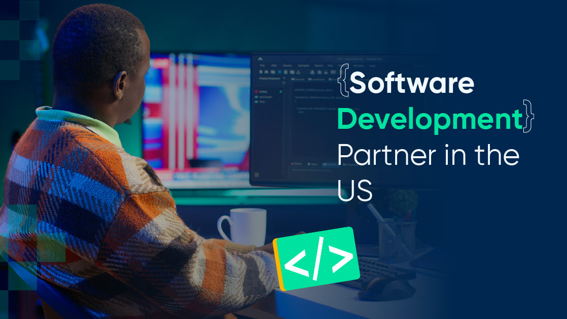 How US Companies Can Choose the Right Software Development Partner in 2026