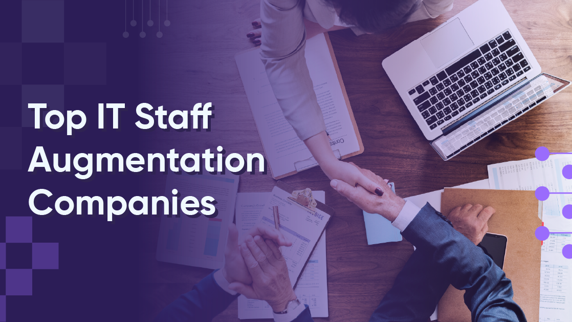 Top 10 IT Staff Augmentation Companies in 2025